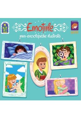 Copertă produs Emoțiile. Mini-enciclopedie ilustrată
