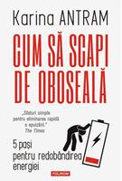 Cum să scapi de oboseală