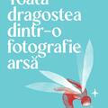 Copertă produs Toată dragostea dintr-o fotografie arsă - gallery small 