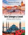Copertă produs &Icirc;ntre Schengen și Levant - thumb 1