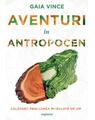 Copertă produs Aventuri &icirc;n Antropocen - thumb 1