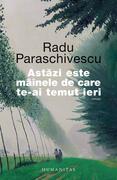 Astăzi este m&acirc;inele de care te-ai temut ieri