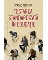Copertă produs Testarea standardizată &icirc;n educație - thumb 1