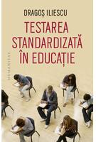 Copertă produs Testarea standardizată &icirc;n educație