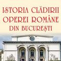 Copertă produs Istoria clădirii Operei Rom&acirc;ne din București - gallery small 