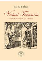 Vechiul Testament relevat prin 300 de sonete