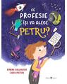 Copertă produs Ce profesie &icirc;și va alege Petru? - thumb 1