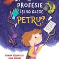 Copertă produs Ce profesie &icirc;și va alege Petru? - gallery small 