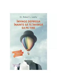 Copertă produs &Icirc;nvinge depresia &icirc;nainte să te &icirc;nvingă ea pe tine