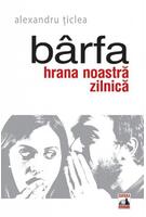 Copertă produs B&acirc;rfa, hrana noastră zilnică