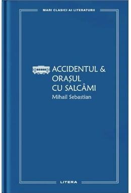Copertă produs Accidentul & Orașul cu salcâmi (Vol. 23)