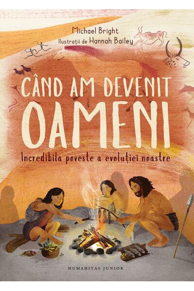 C&acirc;nd am devenit oameni