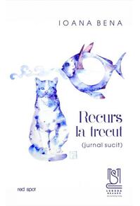 Copertă produs Recurs la trecut (jurnal sucit)