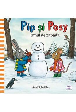 Copertă produs Pip și Posy. Omul de zăpadă