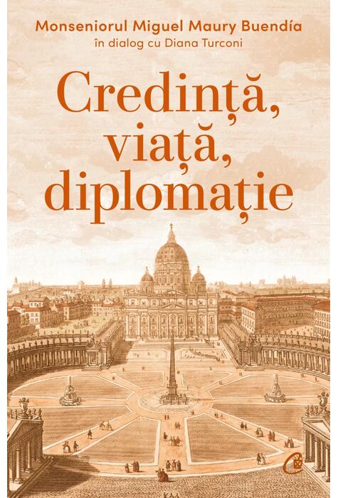 Copertă produs Credință, viață, diplomație