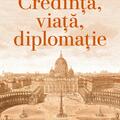 Copertă produs Credință, viață, diplomație - gallery small 