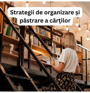 Strategii de Organizare și Păstrare a Cărților