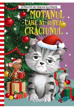 Copertă produs O poveste de Crăciun ilustrată. Motanul care nu iubea Crăciunul