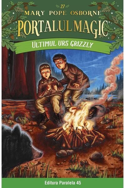 Portalul magic. Ultimul urs grizzly (Vol. 27)