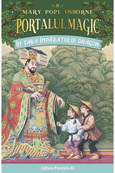 Portalul magic. &Icirc;n Țara &icirc;mpăratului Dragon (Vol. 14)