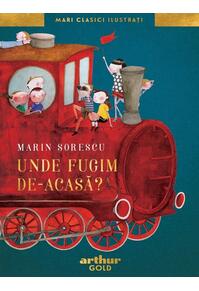 Copertă produs Unde fugim de-acasă? | Mari clasici ilustrați