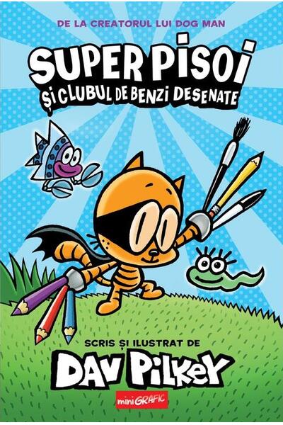 Super Pisoi și Clubul de Benzi Desenate (Vol.1)