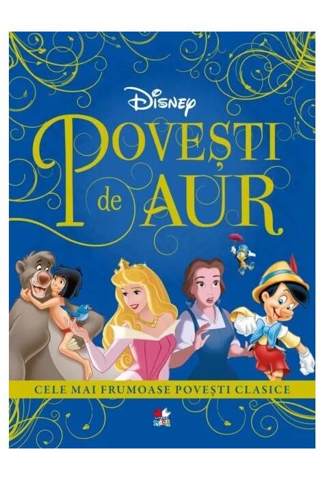 Copertă produs Disney. Povești de aur. Cele mai frumoase povești clasice