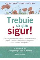 Trebuie să știu sigur!