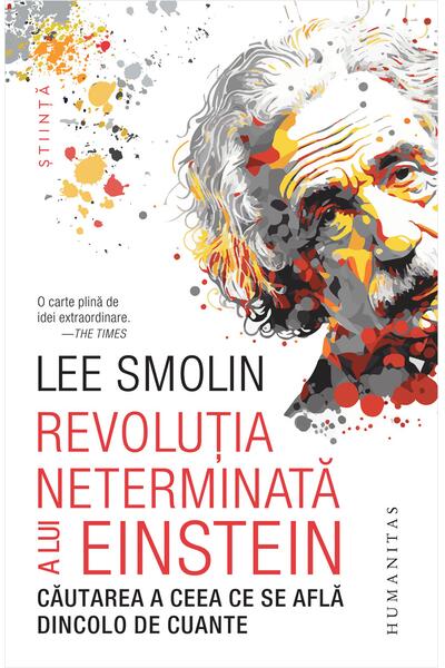 Revoluția neterminată a lui Einstein