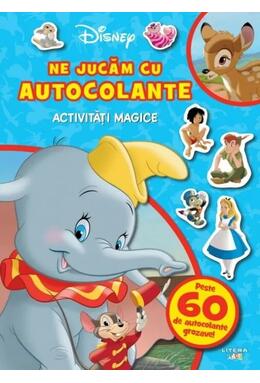 Copertă produs Disney Clasic. Ne jucăm cu autocolante. Activități magice
