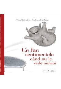 Copertă produs Ce fac sentimentele când nu le vede nimeni