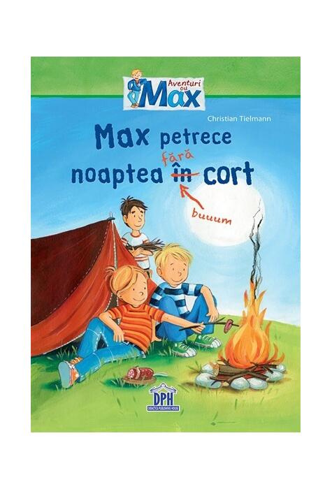 Coperta cărții Max petrece noaptea în (fără) cort