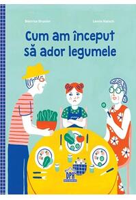 Copertă produs Cum am &icirc;nceput să ador legumele