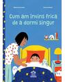 Copertă produs Cum am &icirc;nvins frica de a dormi singur - thumb 1