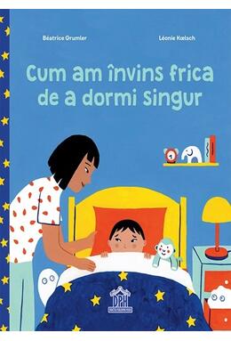 Copertă produs Cum am &icirc;nvins frica de a dormi singur