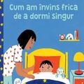 Copertă produs Cum am &icirc;nvins frica de a dormi singur - gallery small 