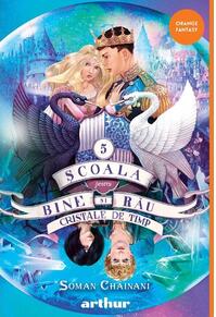 Copertă produs Cristale de timp. Școala pentru Bine și Rău (Vol. 5) - HC