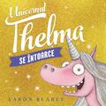 Copertă produs Unicornul Thelma se &icirc;ntoarce (Vol. 2) - gallery small 