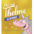 Copertă produs Unicornul Thelma se &icirc;ntoarce (Vol. 2)