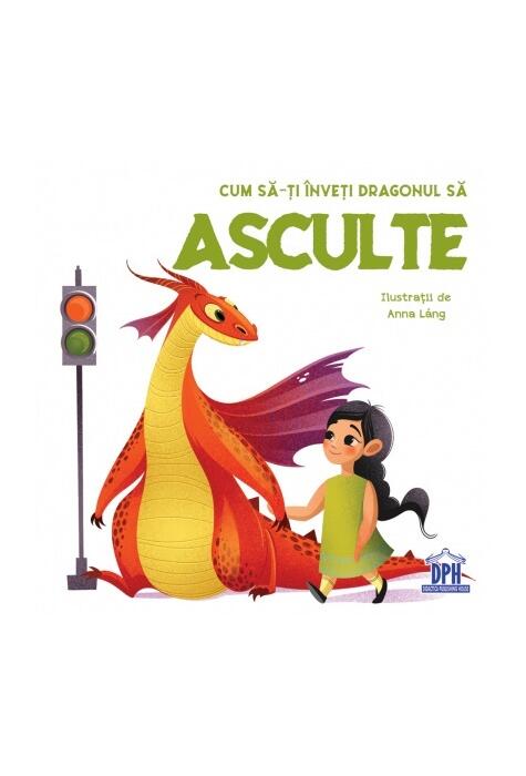 Copertă produs Cum să-ți &icirc;nveți dragonul să asculte