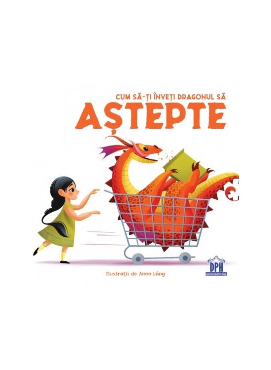 Copertă produs Cum să-ți &icirc;nveți dragonul să aștepte - gallery big 1