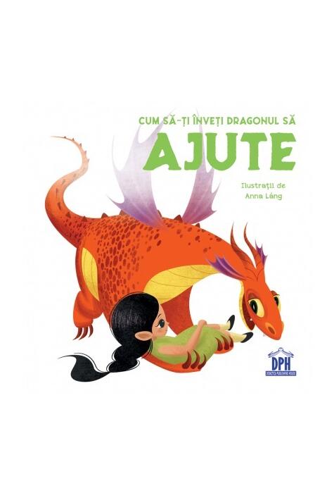 Copertă produs Cum să-ți &icirc;nveți dragonul să ajute