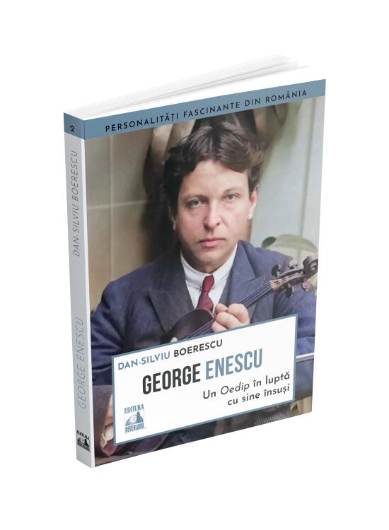 Copertă produs George Enescu. Un Oedip &icirc;n luptă cu sine &icirc;nsuşi - gallery big 1