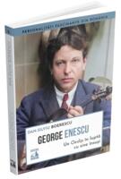 George Enescu. Un Oedip &icirc;n luptă cu sine &icirc;nsuşi