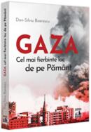 GAZA - cel mai fierbinte loc de pe Păm&acirc;nt