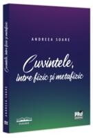 Cuvintele, &icirc;ntre fizic și metafizic