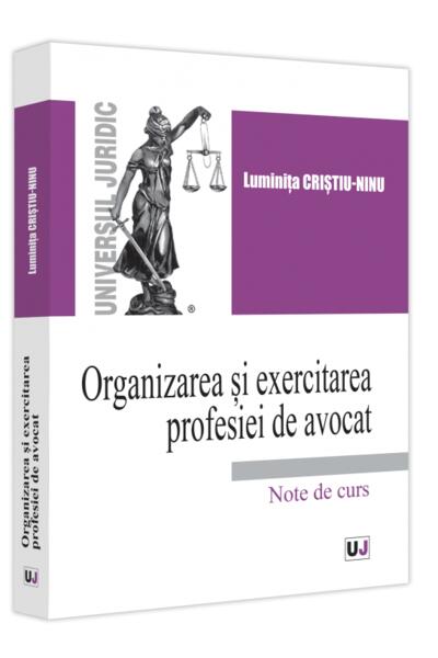Organizarea și exercitarea profesiei de avocat