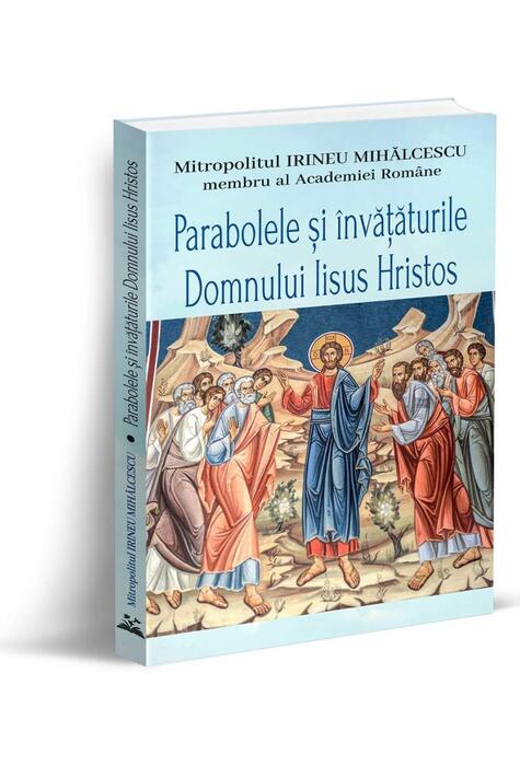 Copertă produs Parabolele și &icirc;nvățăturile Domnului Iisus Hristos
