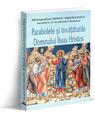 Copertă produs Parabolele și &icirc;nvățăturile Domnului Iisus Hristos - thumb 1