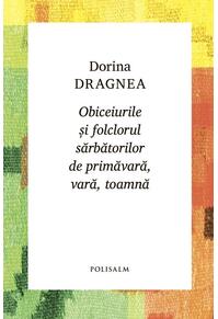 Copertă produs Obiceiurile și folclorul sărbătorilor de primăvară, vară, toamnă